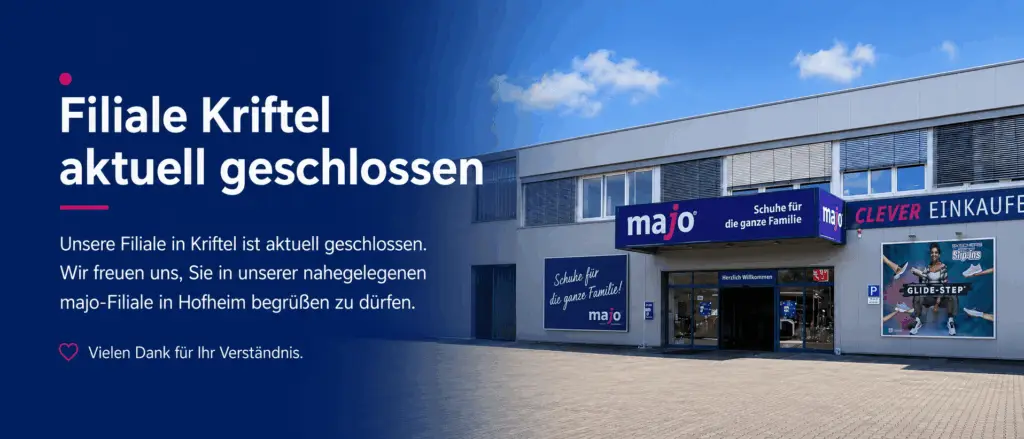 Filiale Kriftel aktuell geschlossen; nächste majo-Filiale in Hofheim